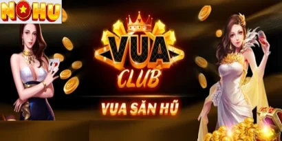 Vua Hũ Club - Không Gian Giải Trí Kinh Điển Cho Cược Thủ