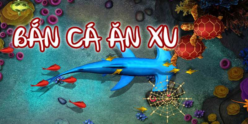 Bắn Cá Ăn Xu - Chơi Vui, Thưởng Lớn Cho Mọi Ngư Thủ 1 Bắn cá ăn xu - Siêu phẩm đổi thưởng đình đám