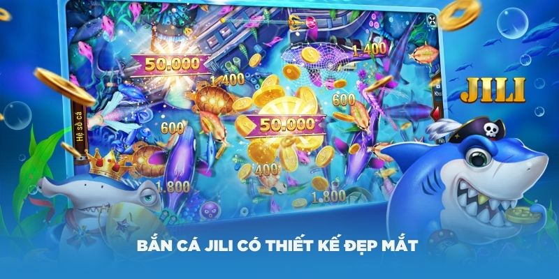 Bắn Cá Jili - Sảnh Săn Ngư Hàng Đầu 2025 Cho Mọi Tín Đồ 2 Cuốn hút nhờ đồ họa đẹp