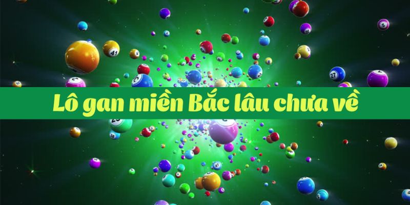 Lô Gan - Bí Kíp Soi Cầu Bắt Số Bách Phát Bách Trúng 2 Cách nhận biết lô gan đúng nhất