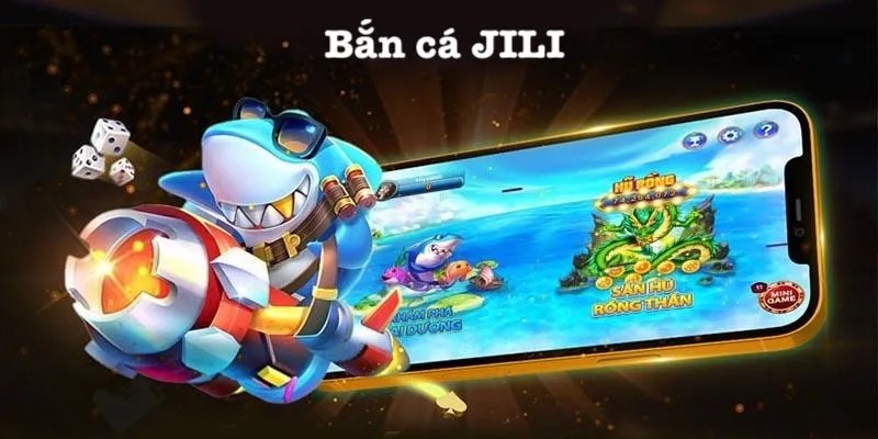 Bắn Cá Jili - Sảnh Săn Ngư Hàng Đầu 2025 Cho Mọi Tín Đồ 3 Top 4 game săn ngư đổi thưởng hot nhất bắn cá Jili