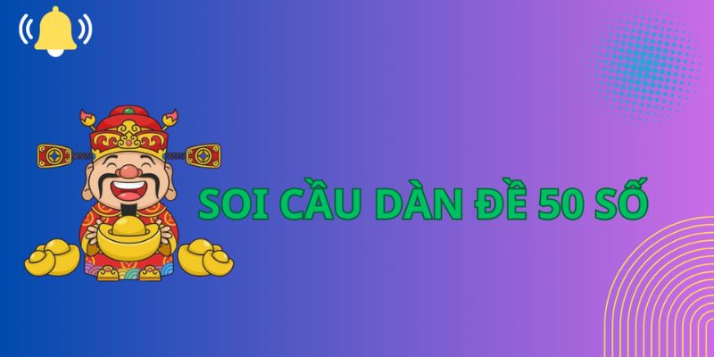 Cách Chốt Dàn Đề 50 Số & Kinh Nghiệm Đánh Không Rủi Ro 3 Kinh nghiệm đánh dàn đề 50 số hiệu quả, không rủi ro