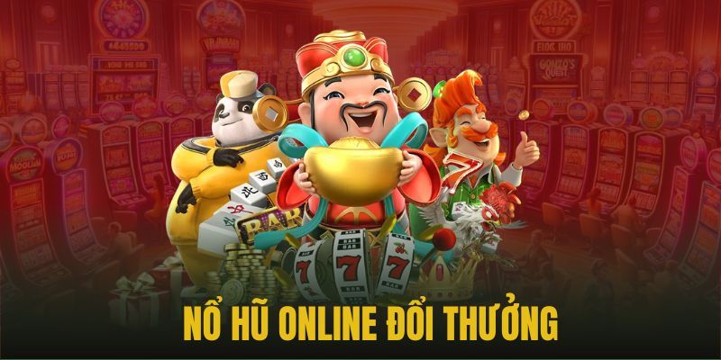 Nổ Hũ - Quay Slot Rinh Thưởng Tiền Tỷ Tại Cổng Game NOHU 1 Giới thiệu chung về sảnh nổ hũ