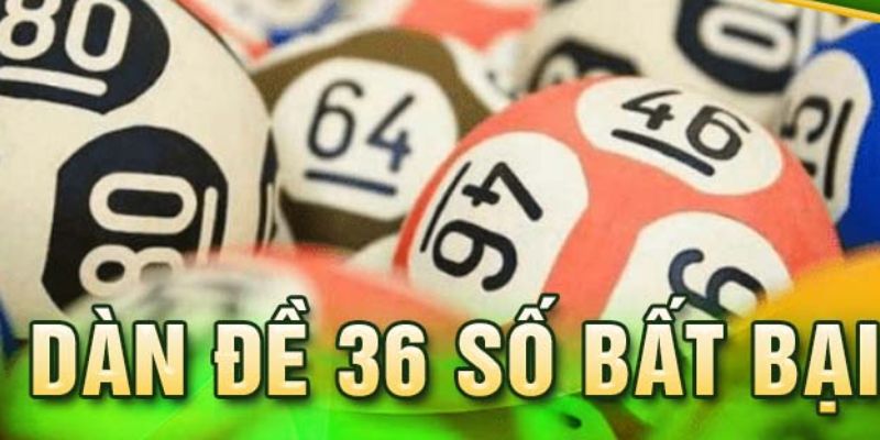 Dàn Đề 36 Số - Hướng Dẫn Phương Pháp Nuôi Hiệu Quả Lớn 2 Nhiều ưu điểm khi áp dụng dàn 36 số đề