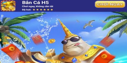 Bắn Cá H5 - Siêu Phẩm Săn Ngư Hot Nhất Thị Trường Tại NOHU