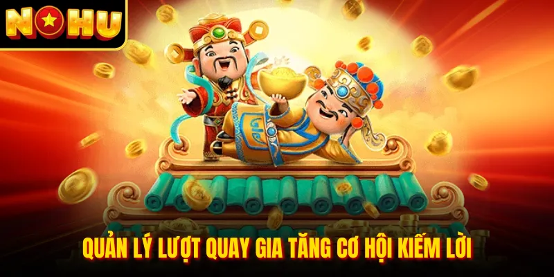 Microgaming Nổ Hũ – Trải Nghiệm Slot Đỉnh Cao Siêu Hấp Dẫn 3 Quản lý lượt quay gia tăng cơ hội kiếm lời