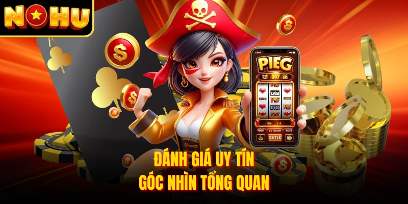 Đánh giá uy tín góc nhìn tổng quan