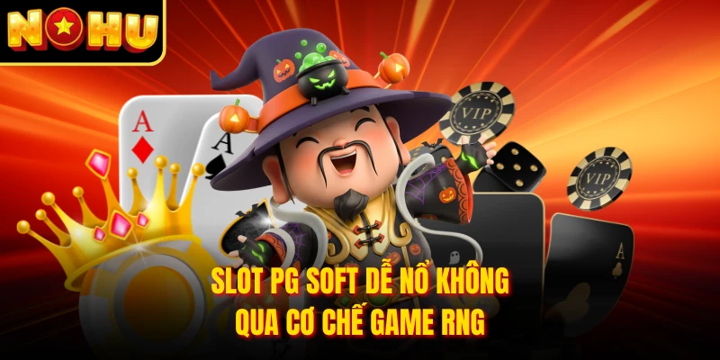 Slot PG Soft Dễ Nổ Không? Góc Nhìn Thực Tế Từ Người Chơi 1 Slot PG Soft dễ nổ không qua cơ chế game RNG
