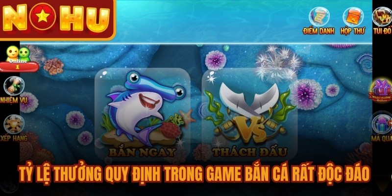 Tỷ lệ thưởng quy định trong game bắn cá rất độc đáo và thú vị