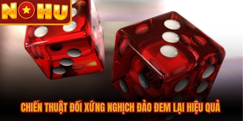 Chiến thuật đối xứng nghịch đảo đem lại hiệu quả thắng dài hạn