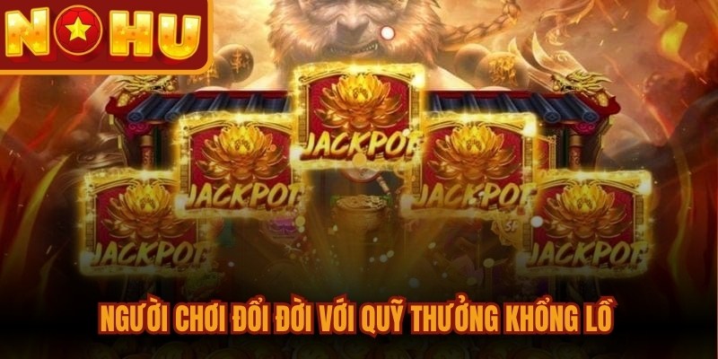 Jackpot Nổ Hũ - Phiên Bản Game Độc Đáo, Thưởng Cao 2 Người chơi đổi đời với quỹ thưởng khổng lồ trong chớp mắt