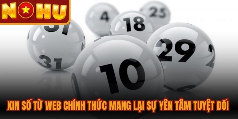 Xin Số Đề Miền Bắc Chuẩn Xác, Tối Ưu Cơ Hội Trúng Giải 2 Xin số từ web chính thức mang lại sự yên tâm tuyệt đối cho bet thủ