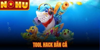 Tool Hack Bắn Cá