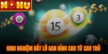 Kinh Nghiệm Bắt Lô Gan