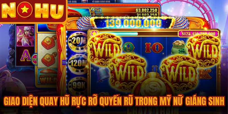 Giao diện quay hũ rực rỡ quyến rũ trong game Mỹ Nữ Giáng Sinh
