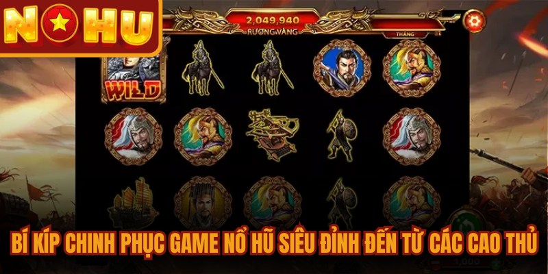 Sơn Tinh Thủy Tinh - Game Nổ Hũ Đổi Thưởng Điểm 10 Đẳng Cấp 3 Bí kíp chinh phục game nổ hũ siêu đỉnh đến từ các cao thủ