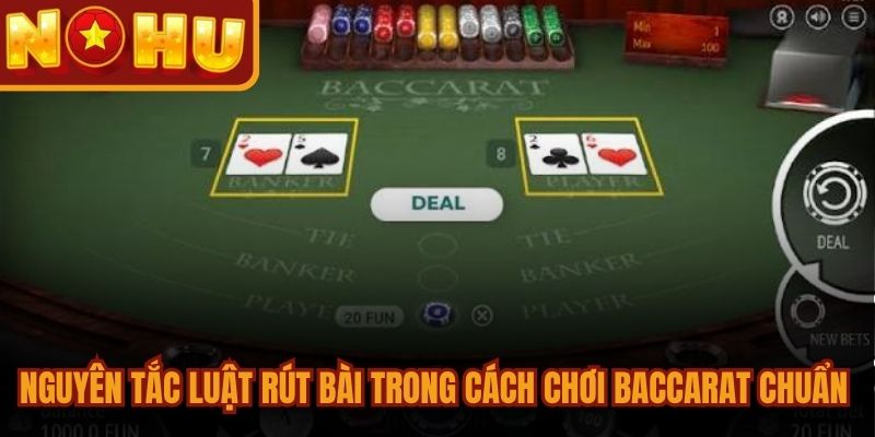 Cách Chơi Baccarat Đỉnh Cao Cho Game Thủ Mới Bắt Đầu 2 Nguyên tắc luật rút bài trong cách chơi baccarat chuẩn xác