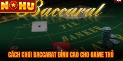 Cách Chơi Baccarat