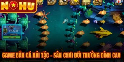 Game Bắn Cá Hải Tặc