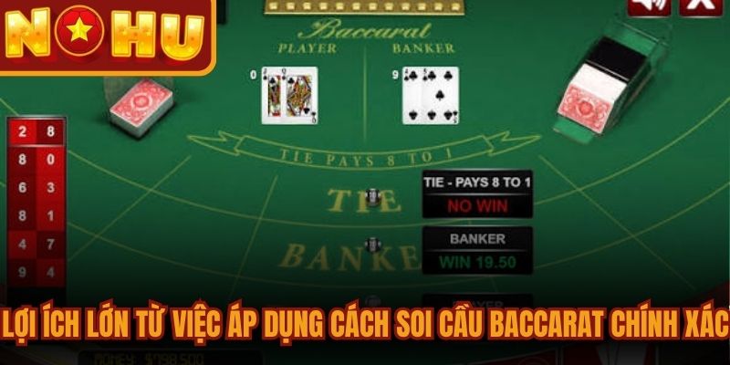 Cách Soi Cầu Baccarat Chi Tiết A - Z Dành Cho Người Mới 1 Lợi ích lớn từ việc áp dụng cách soi cầu baccarat chính xác